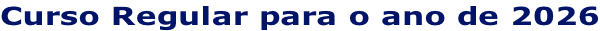 Curso Regular para o ano de 2026